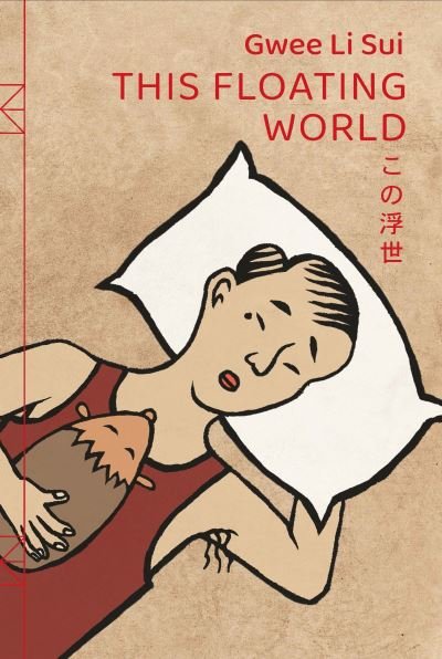 Cover for Gwee Li Sui · This Floating World (Paperback Bog) (2024)