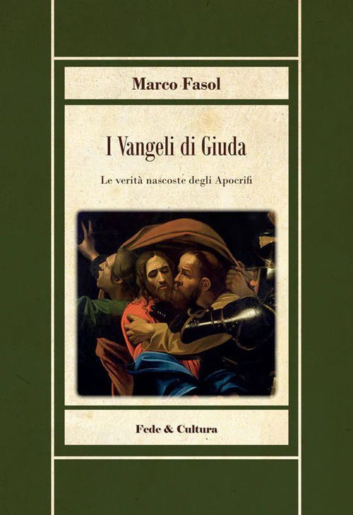 Cover for Marco Fasol · I Vangeli Di Giuda. Le Verita Nascoste Dei Vangeli Apocrifi (Book)