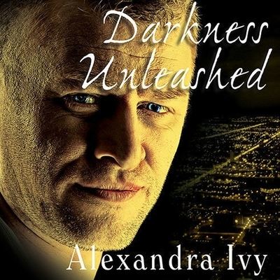 Cover for Alexandra Ivy · Darkness Unleashed (CD) (2013)