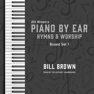 Piano by Ear: Hymns and Worship Box Set 1 - Bill Brown - Music - Valdosta Music and Publishing - 9798200687619 - October 19, 2021