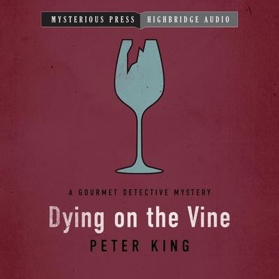 Dying on the Vine - Peter King - Muzyka - HighBridge Audio - 9798200869619 - 8 czerwca 2021