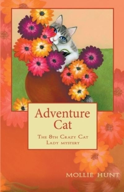 Cover for Mollie Hunt · Adventure Cat - Crazy Cat Lady Cozy Mysteries (Taschenbuch) (2022)