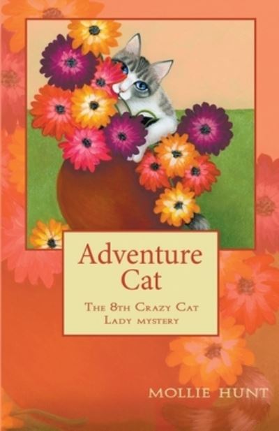 Cover for Mollie Hunt · Adventure Cat - Crazy Cat Lady Cozy Mysteries (Paperback Bog) (2022)