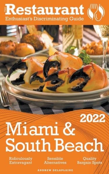 Cover for Andrew Delaplaine · 2022 Miami &amp; South Beach - The Restaurant Enthusiast's Discriminating Guide (Paperback Bog) (2021)