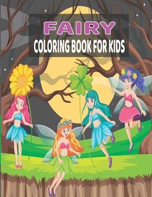 Cover for Tixxor Global · Fairy Coloring Book for Kids: Fairy Coloring Book for Kids Ages 4-8, 3-9, Preschool Drawing of Fairies (Taschenbuch) (2021)