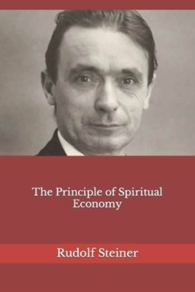 Cover for Rudolf Steiner · The Principle of Spiritual Economy (Taschenbuch) (2021)