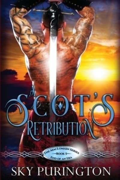 Cover for Sky Purington · A Scot's Retribution - The Maclomain Series: End of an Era (Taschenbuch) (2020)