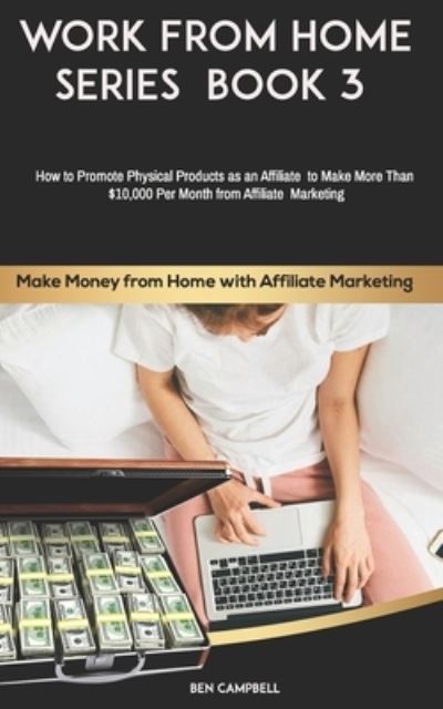 Cover for Ben Campbell · Make Money from Home with Affiliate Marketing (Pocketbok) (2020)