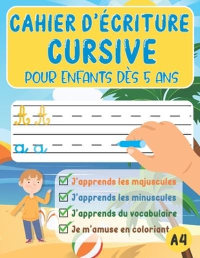 Cover for Ecriture Evolution · Cahier d'ecriture cursive pour enfant (Paperback Book) (2020)