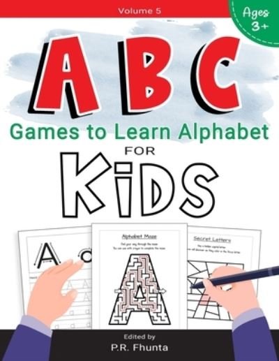Cover for P R Fhunta · ABC Games to Learn Alphabet for Kids, Volume 5 (Paperback Book) (2020)