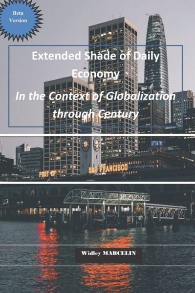 Cover for Widley Marcelin · Extended Shades of Daily economy in the context of globalization through centuries (Pocketbok) (2020)