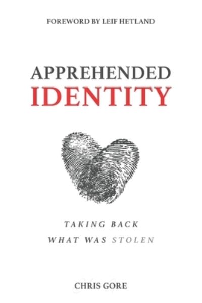 Cover for Chris Gore · Apprehended Identity (Taschenbuch) (2020)