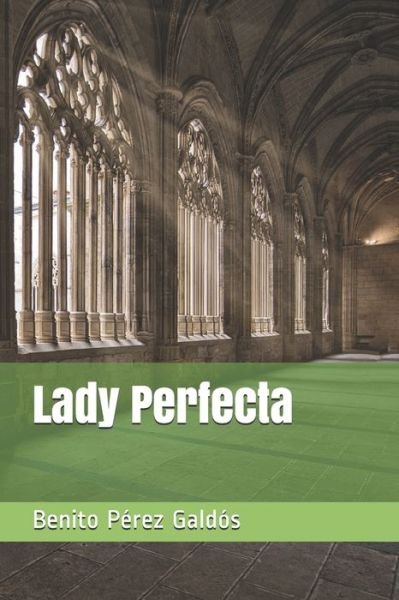 Cover for Benito Perez Galdos · Lady Perfecta (Paperback Book) (2020)