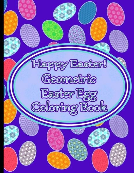 Cover for 4ls Works · Geometric Easter Egg Coloring Book (Paperback Book) (2021)