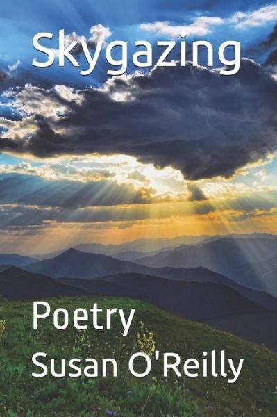 Susan O'Reilly · Skygazing: Poetry (Pocketbok) (2021)