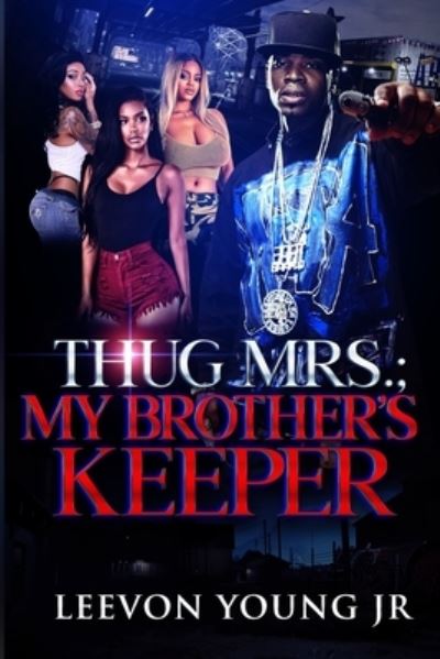 Cover for Young, Leevon, Jr · Thug Mrs.: My Brother's Keeper (Paperback Book) (2021)