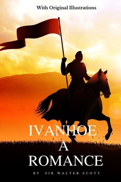 Cover for Sir Walter Scott · Ivanhoe A Romance (Paperback Book) (2021)