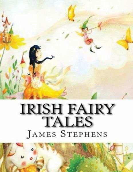 Cover for James Stephens · Irish Fairy Tales (Annotated) (Paperback Book) (2021)