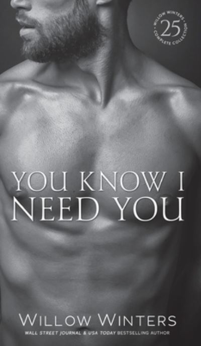 Cover for Willow Winters · You Know I Need You (Book) (2022)