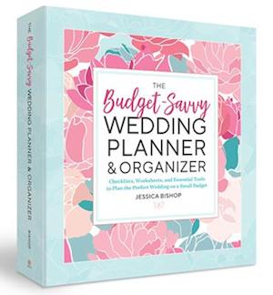 Cover for Jessica Bishop · The Budget-Savvy Wedding Planner &amp; Organizer (Binder Edition): Checklists, Worksheets, and Essential Tools to Plan the Perfect Wedding on a Small Budget (Calendar) (2025)