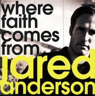 Cover for Jared Anderson · Jared Anderson-where Faith Comes from (CD) (2008)