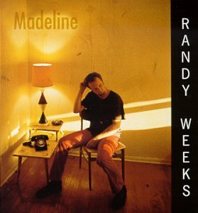 Cover for Randy Weeks · Madeline (CD) (2000)
