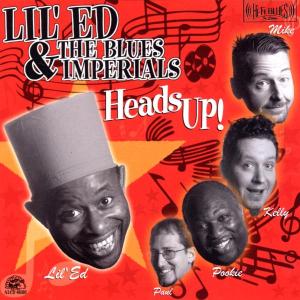 Heads Up - Lil' Ed & Blues Imperials - Musikk - ALLIGATOR - 0014551488620 - 9. juli 2002