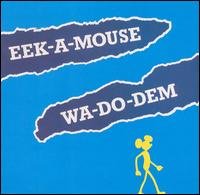 Cover for Eek-a-mouse · Wa Do Dem (CD) (1991)
