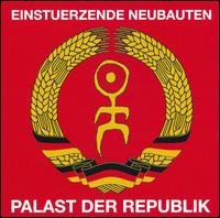 Cover for Einsturzende Neubauten · Palast Der Republik (CD) [Live edition] (2007)
