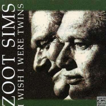 Cover for Zoot Sims · I Wish I Were Twins (CD) (1998)