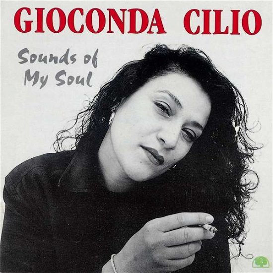 Sounds Of My Soul - Gioconda Cilio - Música - BLACK SAINT - 0027312801620 - 4 de agosto de 2017