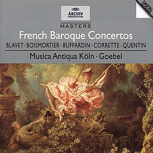 French Baroque Concertos - Goebel / Musica Antiqua Koln - Musik - DEUTSCHE GRAMMOPHON - 0028944728620 - 2 januari 1995