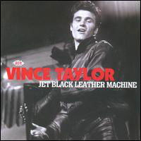 Jet Black Leather Machine - Vince Taylor - Musik - ACE RECORDS - 0029667035620 - 26. Januar 2009