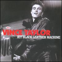 Cover for Vince Taylor · Jet Black Leather Machine (CD) (2009)