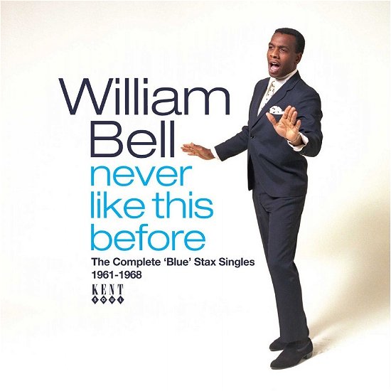 Cover for William Bell · Never Like This Before: The Complete Blue Stax Singles 1961-1968 (CD) (2022)