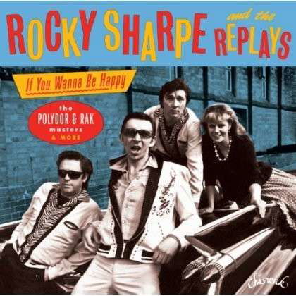 If You Wanna Be Happy - Rocky Sharpe & the Replays - Musiikki - BIG BEAT RECORDS - 0029667431620 - maanantai 25. marraskuuta 2013