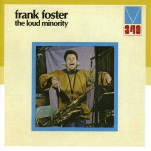 The Loud Minority - Frank Foster - Música - BGP - 0029667527620 - 10 de março de 2014