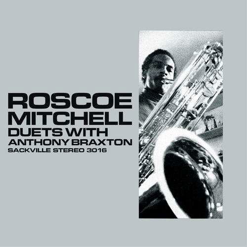 Duets With Anthony Braxton - Roscoe Mitchell - Musikk - SACKVILLE - 0038153301620 - 21. september 2017