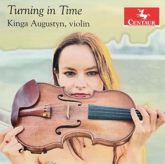 Turning in Time - Kinga Augustyn - Musiikki - CENTAUR - 0044747383620 - perjantai 2. huhtikuuta 2021