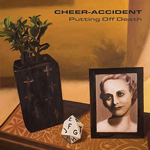 Cover for Cheer-accident · Putting off Death (CD) (2017)