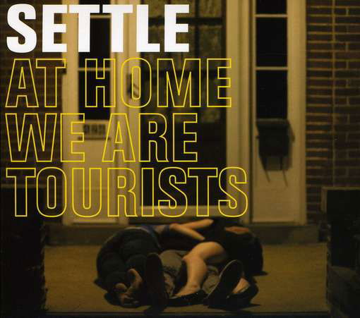 Cover for Settle · At Home We Are Tourists (CD) [Digipak] (2009)