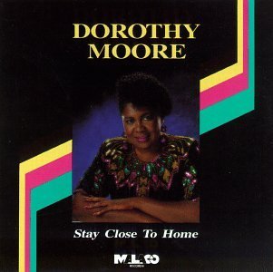 Cover for Dorothy Moore · Stay Close to Home (CD) (1992)