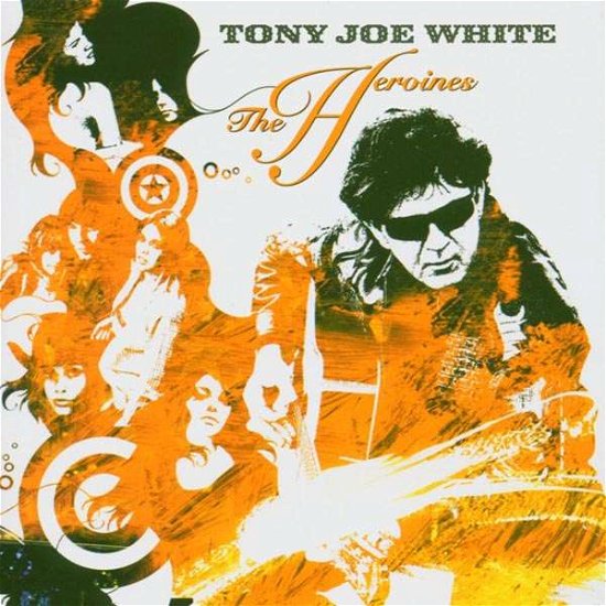 Heroines - Tony Joe White - Musik - Sanctuary Records - 0060768636620 - 28. september 2004