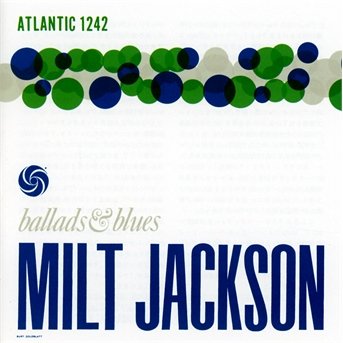 Ballads & Blues - Jackson Milt - Musik - WEA - 0075678023620 - 27. september 2013