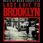 Last Exit to Brooklyn - Mark Knopfler - Muzyka - WARNER BROTHERS - 0075992598620 - 26 października 1989