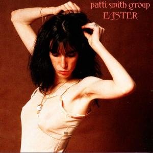 Cover for Patti Smith Group · Easter (CD) [Remastered edition] (1997)