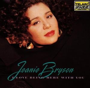I Love Being Here With You - Jeanie Bryson - Música - Telarc Classical - 0089408333620 - 13 de maio de 1999