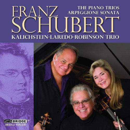 Cover for Schubert / Kalichstein / Laredo / Robinson · Piano Trios &amp; Arpeggione Sonata (CD) (2011)