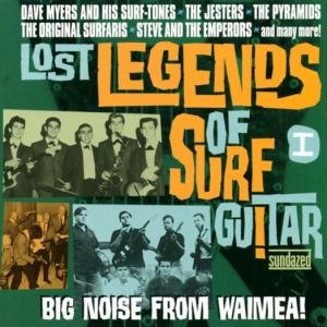 Lost Legends Of Surf Guitar I: Big Noise From Waimea - Various Artists - Música - Sundazed Music, Inc. - 0090771112620 - 30 de junio de 1990