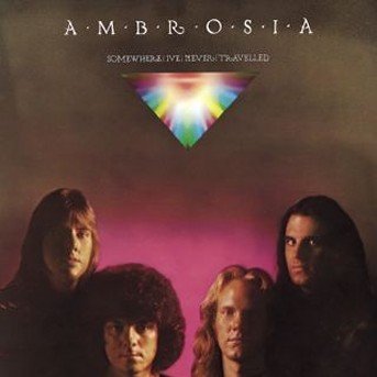 Cover for Ambrosia · Somewhere Ive Never Travelled (CD) [Remastered edition] (2000)